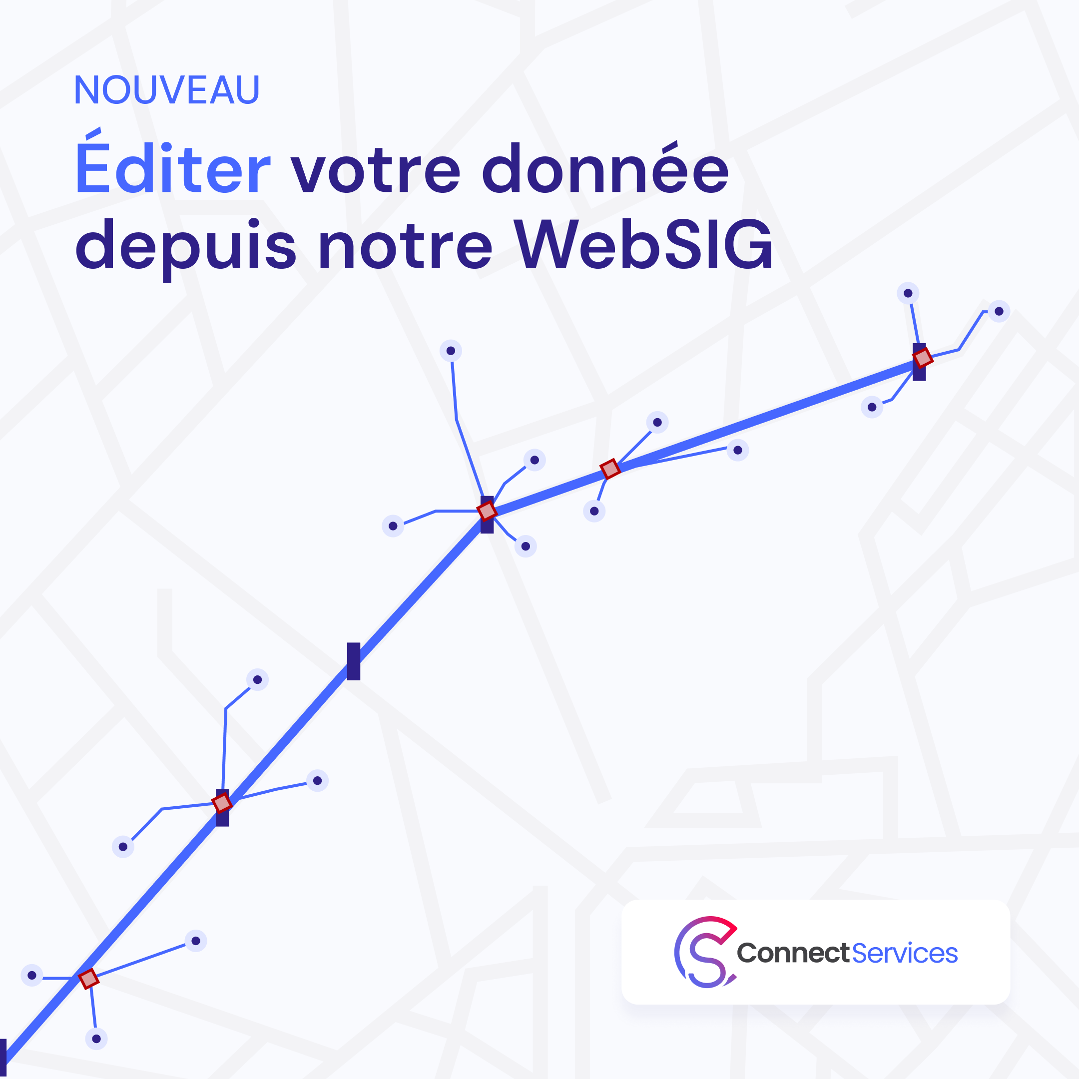 ConnectServices - édition de donnée géographique au sein du webSIG